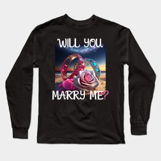 Marriage Proposal For Wedding Or Engagement - Romantic Gift Idea Long Sleeve T-Shirt